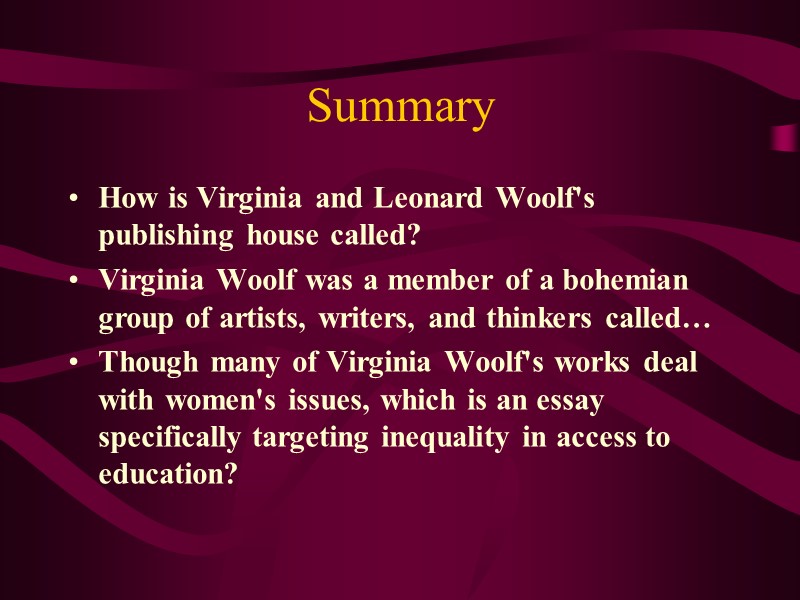 Summary How is Virginia and Leonard Woolf's publishing house called? Virginia Woolf was a